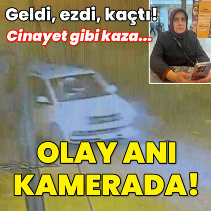 Cinayet gibi kaza! Geldi, ezdi, kaçtı!