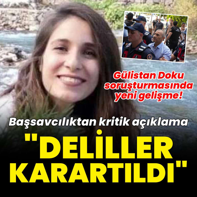 Gülistan Doku soruşturmasında yeni gelişme!