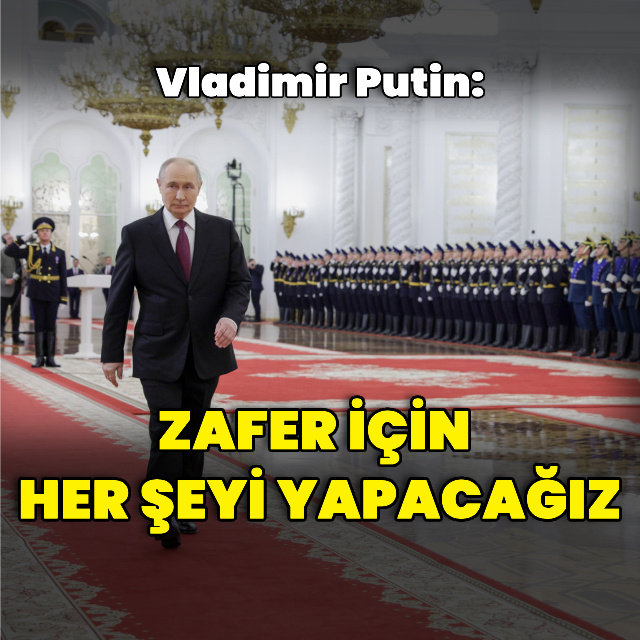 Putin: Zafer için her şeyi yapacağız