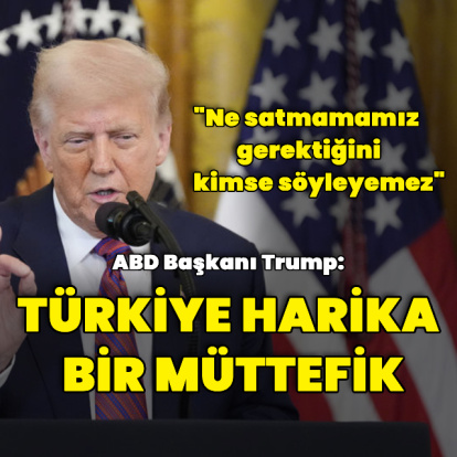 ABD Başkanı Trump: Türkiye harika bir müttefik