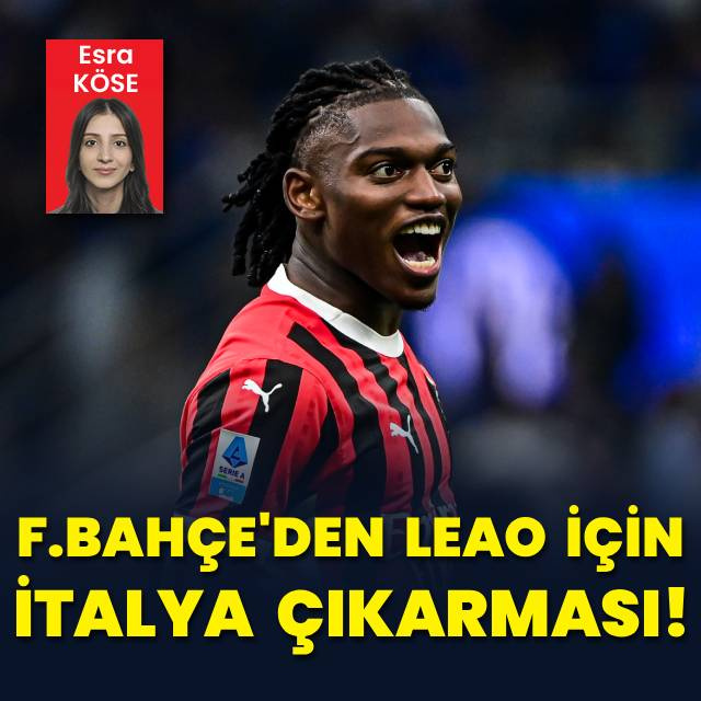 Fenerbahçe'den Leao için İtalya çıkarması!