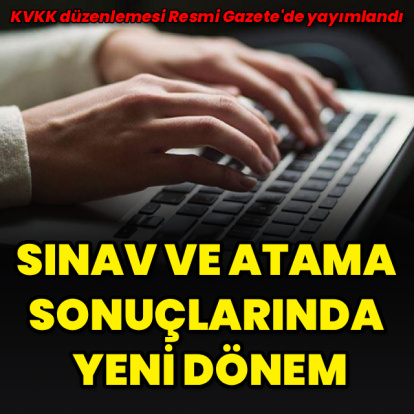 Sınav ve atama sonuçlarında yeni dönem