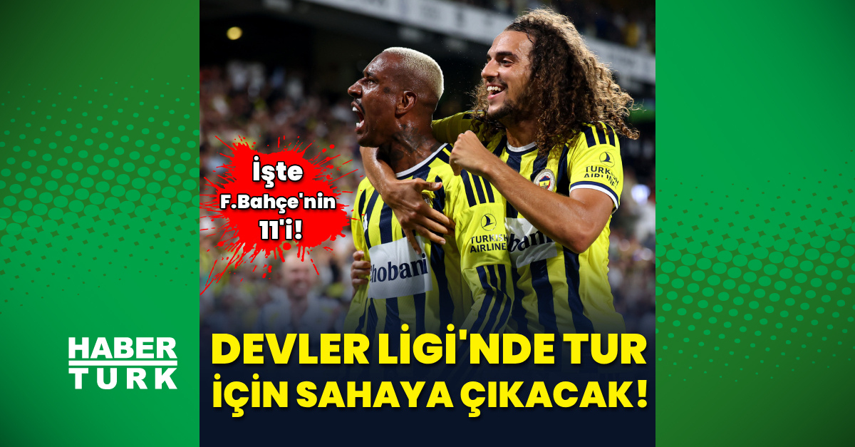 Fenerbahçe tur için sahaya çıkacak!