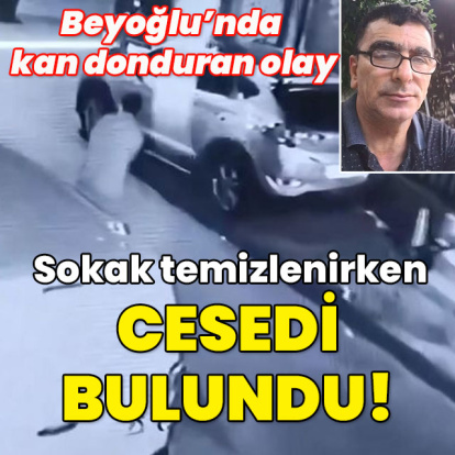 Beyoğlu'nda kan donduran olay! Sokağı temizlerken ceset buldu!