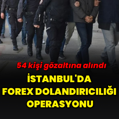 İstanbul'da forex dolandırıcılığı operasyonu