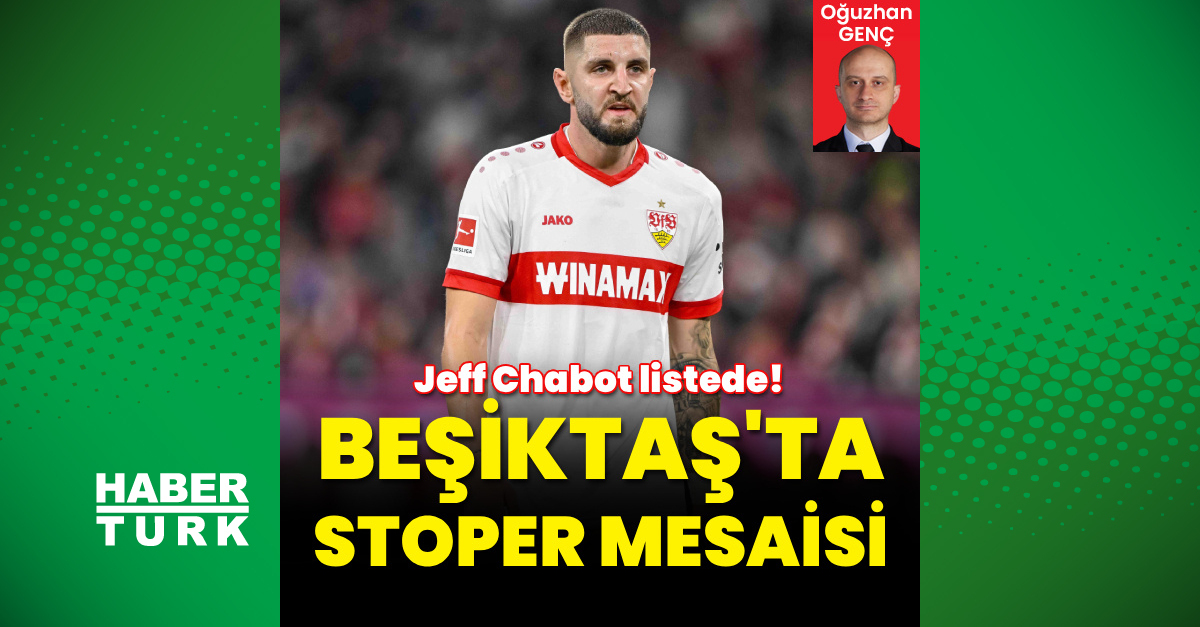 Beşiktaş'ta stoper mesaisi: Jeff Chabot listede!
