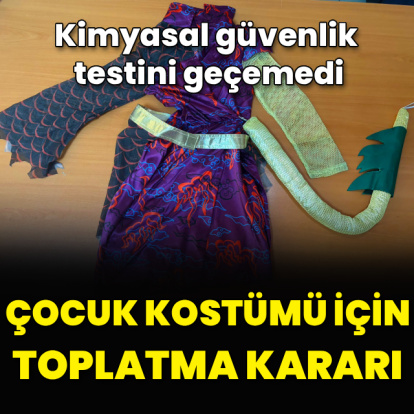 Çocuk kostümü için toplatma kararı
