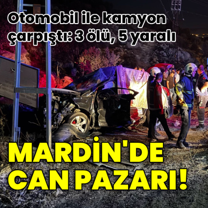 Mardin'de can pazarı! 3 ölü, 5 yaralı
