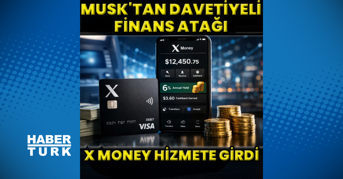 Musk’tan finans atağı X Money