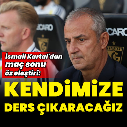 "Kendimize ders çıkaracağız"
