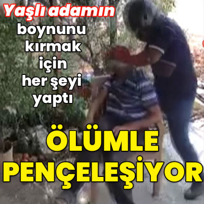 Olay anı kamerada... 80 yaşındaki adamın boynunu kırmak istedi!