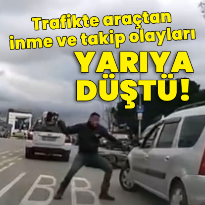 Trafikte araçtan inme ve takip olayları yarıya düştü