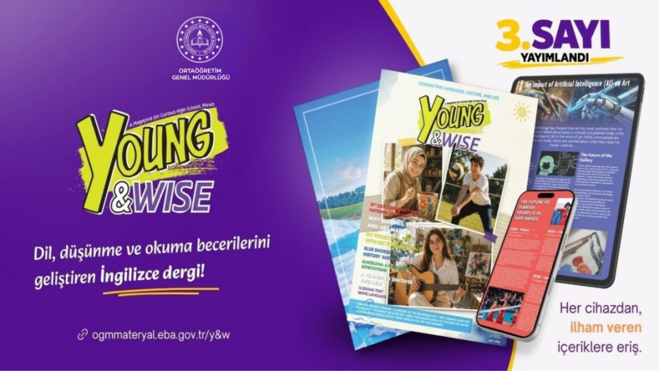 MEB'in "Young and Wise" dergisinin 3. sayısı yayımlandı