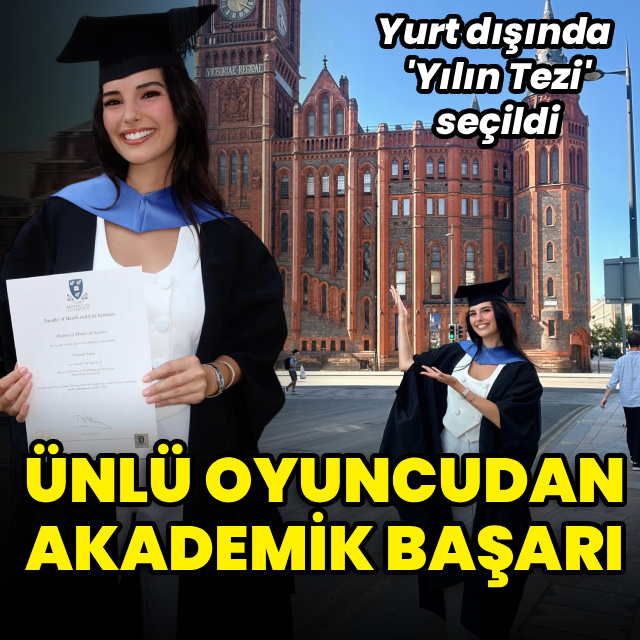 Ünlü oyuncudan akademik başarı
