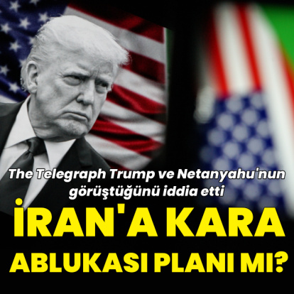 ABD ve İsrail'den İran'a kara ablukası planı