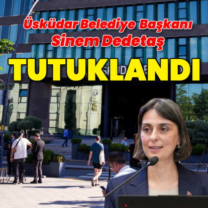 Sinem Dedetaş için tutuklama talebi