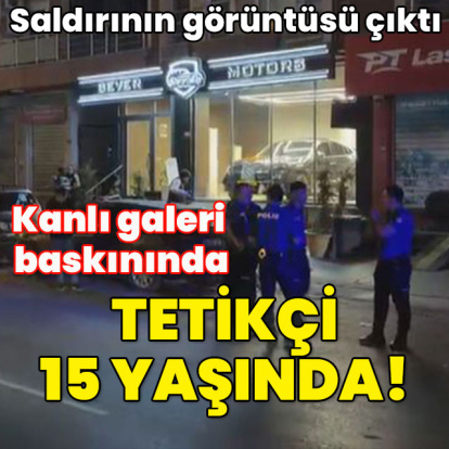 Kanlı galeri baskınında tetikçi 15 yaşında!