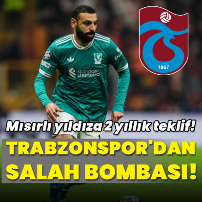 Trabzonspor'dan Salah bombası!