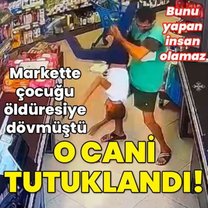 Markette çocuğu öldüresiye dövmüştü! O cani tutuklandı!