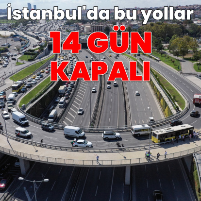 Bazı yollar 14 gün trafiğe kapalı olacak