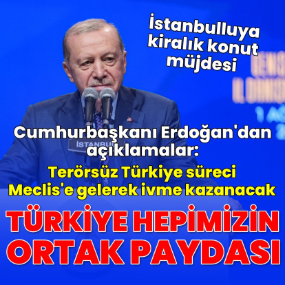 Cumhurbaşkanı Erdoğan'dan açıklamalar