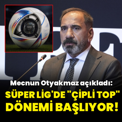 TFF'den "çipli top" kararı!
