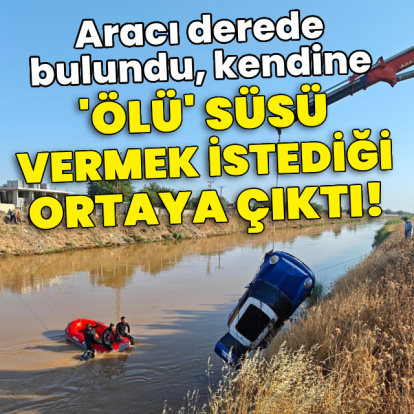 Kendine 'ölü' süsü vermek istediği ortaya çıktı!