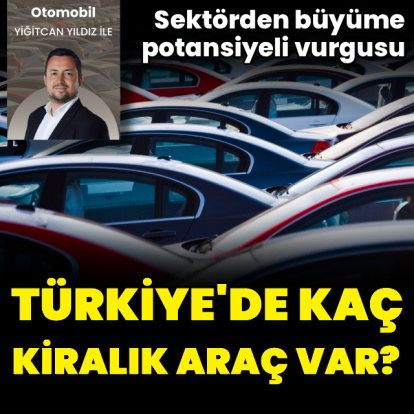 Türkiye'de kaç kiralık araç var?
