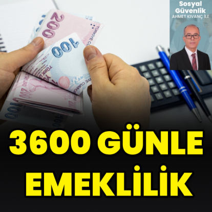 3600 günle emeklilik