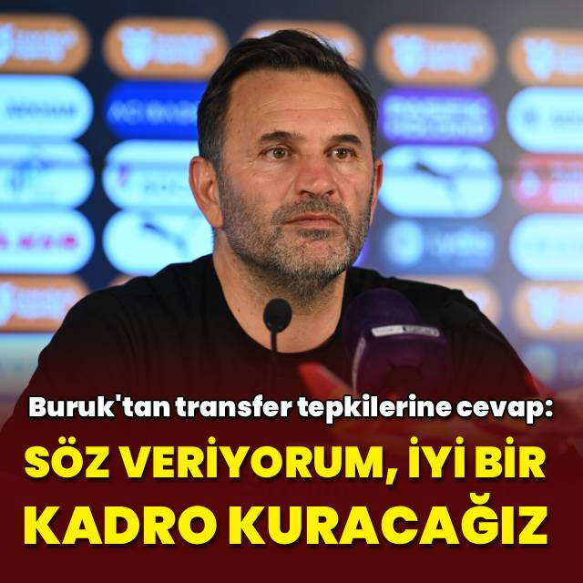 Okan Buruk'tan transfer tepkilerine cevap!