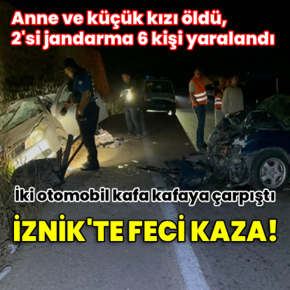 İznik'te feci kaza! 2 ölü, 6 yaralı