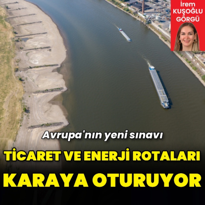Avrupa'nın ticaret ve enerji rotaları karaya oturuyor