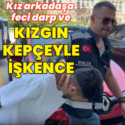 Kız arkadaşa kızgın kepçeyle işkence!