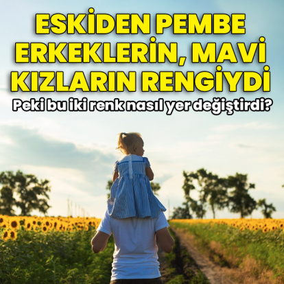 Bir dönem pembe erkeklerin, mavi kızların rengiydi!