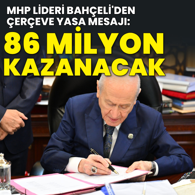 Bahçeli: 86 milyon kazanacak