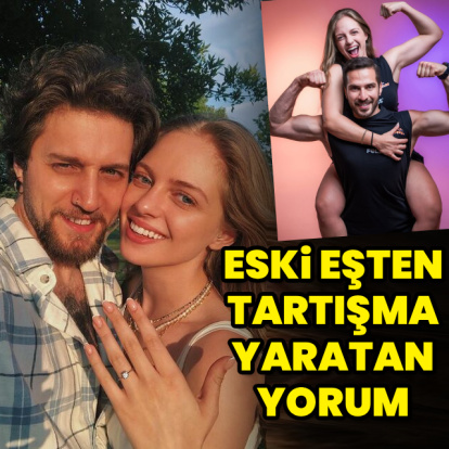 Eski eşten tartışma yaratan yorum