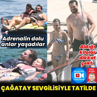 Çağatay Ulusoy sevgilisiyle tatilde