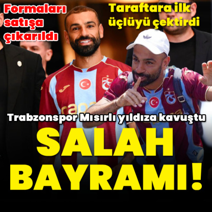 Trabzonspor'da Salah çılgınlığı!