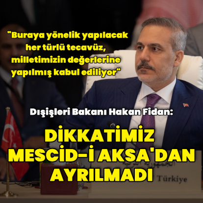 "Dikkatimiz Mescid-i Aksa'dan ayrılmadı"