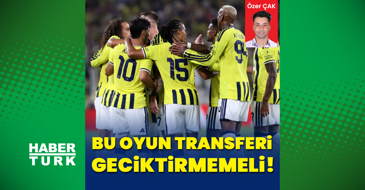 "Bu oyun transferi geciktirmemeli!"