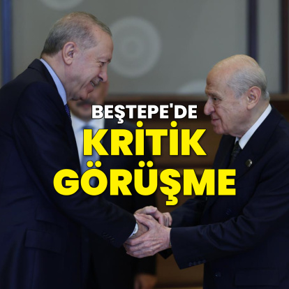 Beştepe'de kritik görüşme
