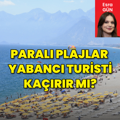Paralı plajlar yabancı turisti kaçırır mı?