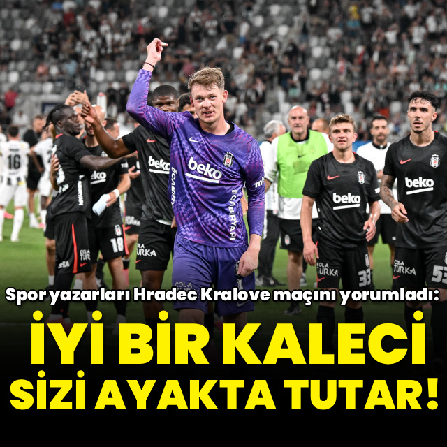 "İyi bir kaleci sizi ayakta tutar!"