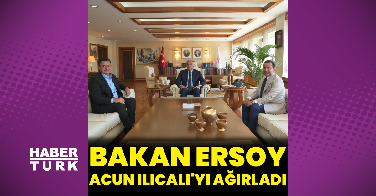 Bakan Ersoy, Acun Ilıcalı'yı ağırladı