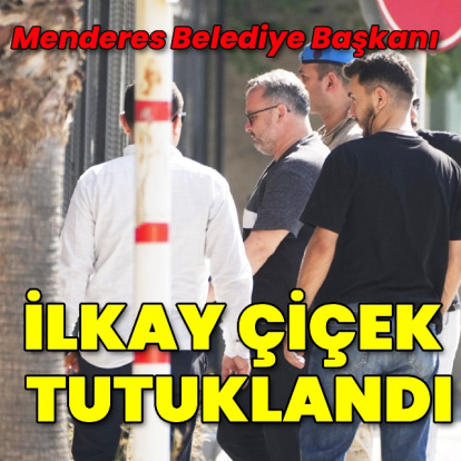 Menderes Belediye Başkanı tutuklandı