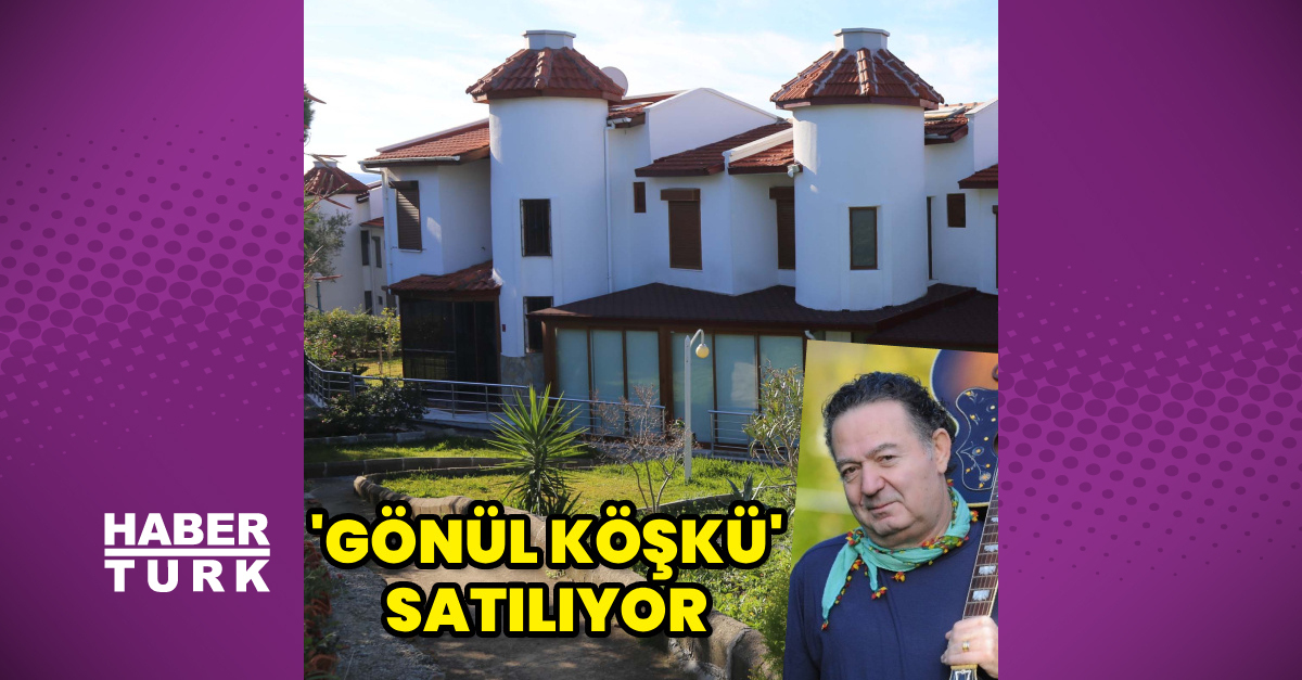 Kayahan'ın 'Gönül Köşkü' satılıyor