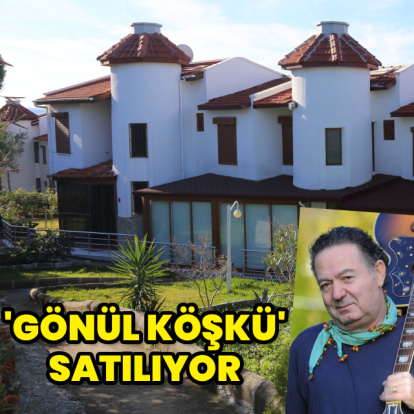 Kayahan'ın 'Gönül Köşkü' satılıyor