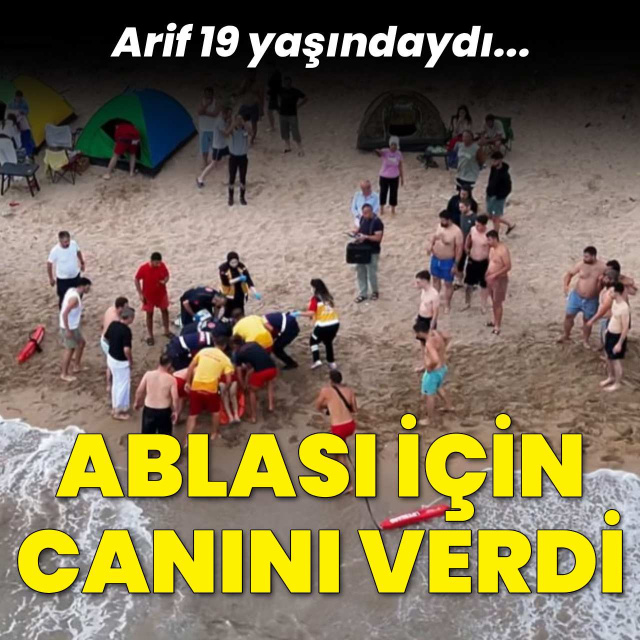 Ablasını kurtarmaya çalışan Arif, kurtarılamadı