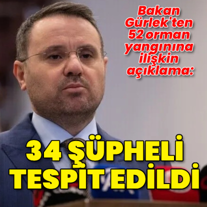 Bakan Gürlek'ten 52 orman yangınına ilişkin açıklama