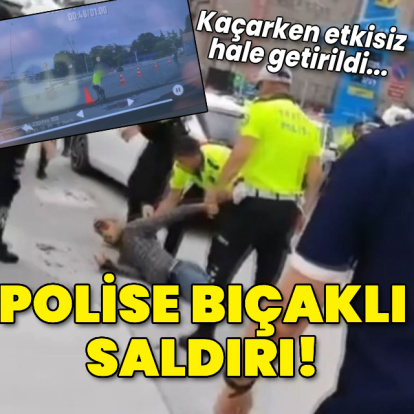 Fatih'te polise bıçaklı saldırı!
